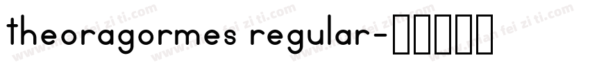 theoragormes regular字体转换
